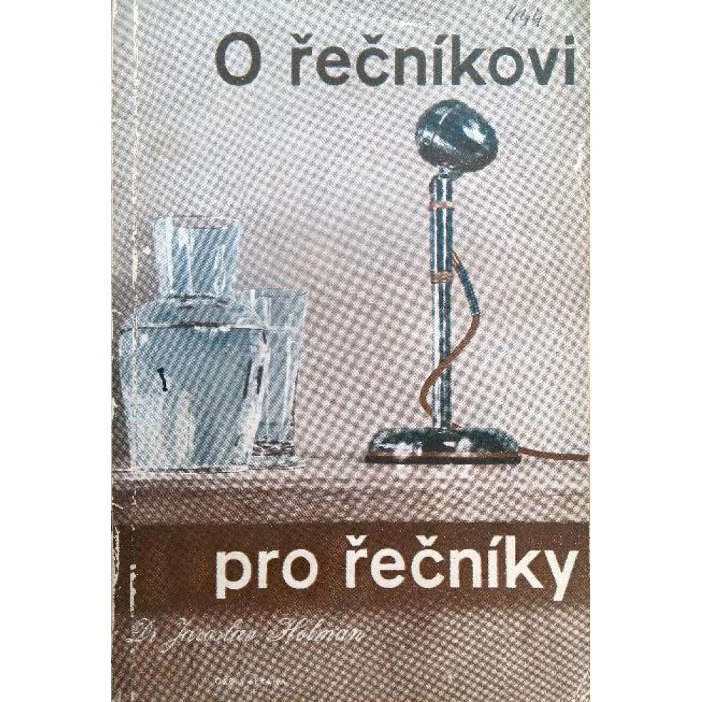 O řečníkovi pro řečníky (rétorika, projev, příručka)